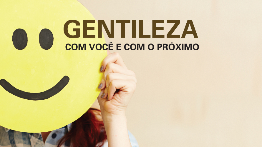 Gentileza com você e o próximo