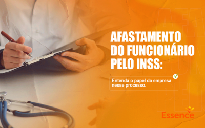 Afastamento do funcionário pelo INSS: entenda o papel da empresa nesse processo