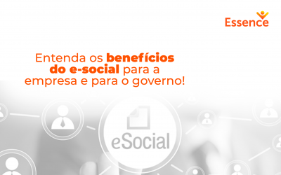 Entenda os benefícios do  e-social para a empresa e para o governo! Leia a legenda