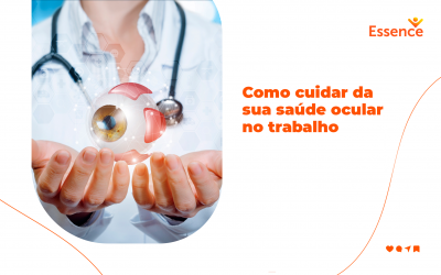 Como cuidar da sua saúde ocular no trabalho