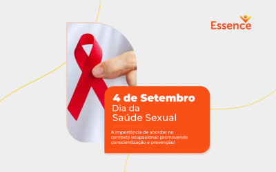 DIA DA SAÚDE SEXUAL – A importância de abordar no contexto ocupacional: promovendo conscientização e prevenção. Leia a legenda!